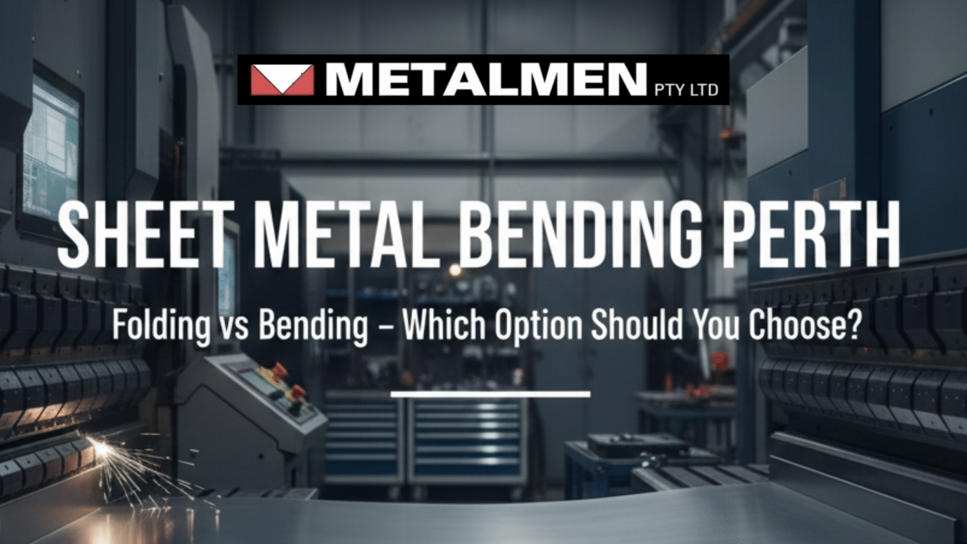 Sheet Metal Bending Perth - Metalmen