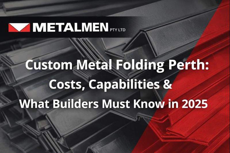 Custom Metal Folding Perth - Metalmen