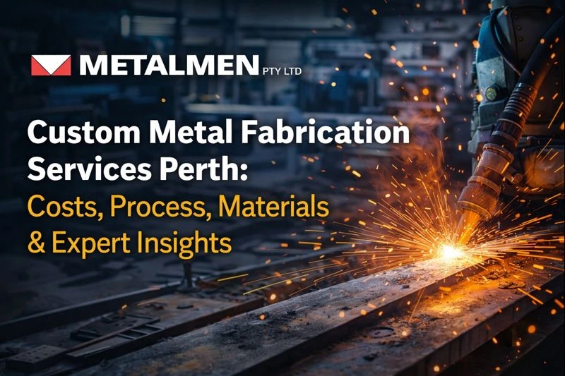 Custom Metal Fabrication Services Perth - Metalmen