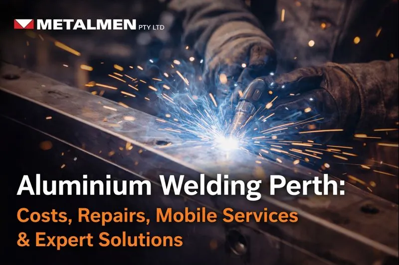 Aluminium Welding Perth - Metalmen