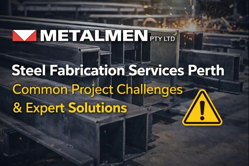 Steel Fabrication Services Perth - Metalmen