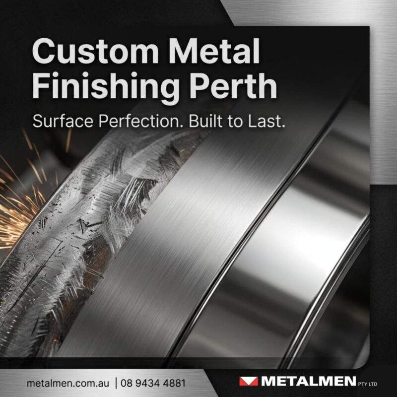 Custom Metal Finishing Perth